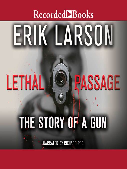 Title details for Lethal Passage by Erik Larson - Wait list